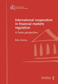INTERNATIONAL COOPERATION IN FINANCIAL MARKETS REGULATION