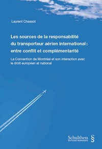 LES SOURCES DE LA RESPONSABILITE DU TRANSPORTEUR AERIEN INTERNATIONAL : ENTRE CO - LA CONVENTION DE