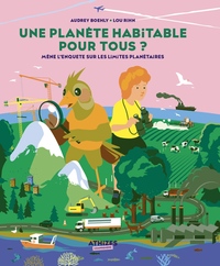 UNE PLANETE HABITABLE POUR TOUS ? - MENE L'ENQUETE SUR LES LIMITES PLANETAIRES