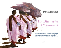 LA BIRMANIE (MYANMAR)