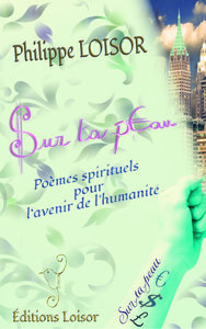 SUR TA PEAU - POEMES SPIRITUELS POUR L'AVENIR DE L'HUMANITE