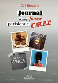 Journal d’une fausse Parisienne in London