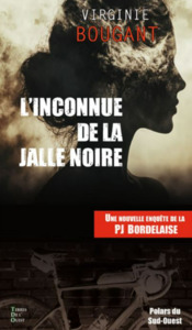 L'INCONNUE DE LA JALLE NOIRE - UNE NOUVELLE ENQUETE DE LA PJ BORDELAISE