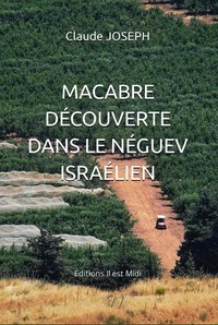 MACABRE DÉCOUVERTE DANS LE NÉGUEV ISRAÉLIEN