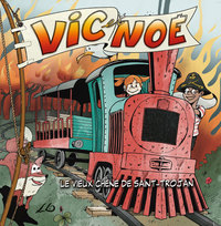 VIC ET NOE TOME 5 - LE VIEUX CHENE DE SAINT TROJAN