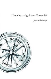 UNE VIE, MALGRE TOUT TOME 2/4