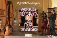 Apprendre l'anglais du vin en situation