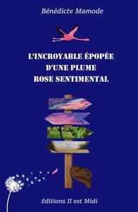 L'INCROYABLE EPOPEE D'UNE PLUME ROSE SENTIMENTAL