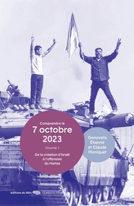 COMPRENDRE LE 7 OCTOBRE 2023 - VOLUME 1-DE LA CREATION D'ISR