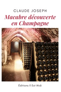 MACABRE DÉCOUVERTE EN CHAMPAGNE