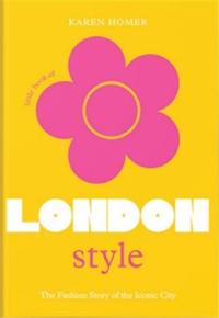 LITTLE BOOK OF LONDON STYLE