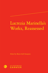 Lucrezia Marinella's Works, Reassessed