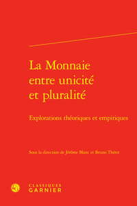 La Monnaie entre unicité et pluralité