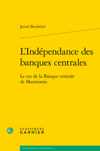 L'INDEPENDANCE DES BANQUES CENTRALES - LE CAS DE LA BANQUE CENTRALE DE MAURITANIE