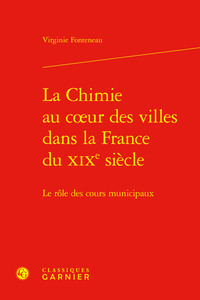 La Chimie au coeur des villes dans la France du XIXe siècle
