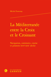 La Méditerranée entre la Croix et le Croissant