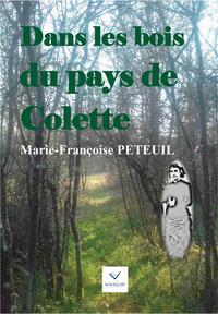 DANS LES BOIS DU PAYS DE COLETTE