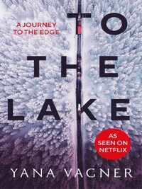 TO THE LAKE