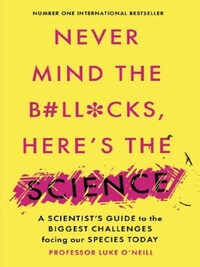 NEVER MIND THE B#LL#*CKS HERE'S THE SCIENCE