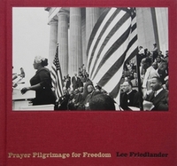 Lee Friedlander: Prayer Pilgrimage for Freedom /anglais