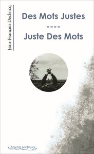 DES MOTS JUSTE - JUSTE DES MOTS