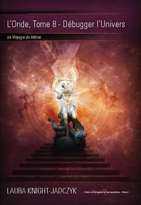 L'Onde, tome 8 - Débugger l'Univers
