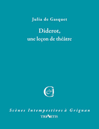 DIDEROT, UNE LECON DE THEATRE