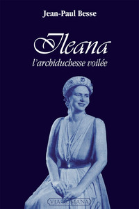 ILEANA, L'ARCHIDUCHESSE VOILEE