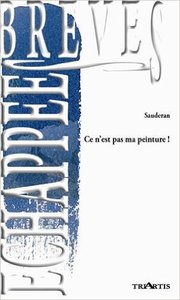 CE N'EST PAS MA PEINTURE !