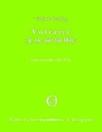 VOLTAIRE - JE ME SUIS FAIT LIBRE