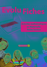 Evolu Fiches : Mathématiques maternelle PS (fichier papier + cédérom)