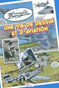 VIE DE DESSIN ET D'AVIATION (UNE)