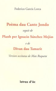 POEMA DAU CANTE JONDO DE FEDERICO GARCIA LORCA SEGUIT DE PLANH PER IGNACIO SÁNCHEZ MEJÍAS E DE...