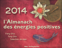 L'almanach des énergies positives 2014 - calendrier feng shui