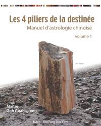 LES 4 PILIERS DE LA DESTINEE - VOLUME 1 - EDITION 2