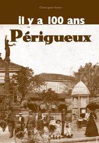 PERIGUEUX IL Y A 100 ANS