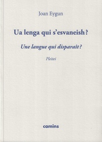 UA LENGA QUI S'ESVANEISH? UNE LANGUE QUI DISPARAÎT? PLEITEI