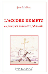 Accord de Metz ou pourquoi notre mère fut muette
