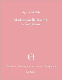 Mademoiselle rachel, l'etoile filante