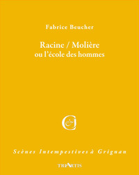 RACINE / MOLIERE OU L'ECOLE DES HOMMES