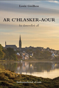 Ar c'hlasker-aour - ha danevelloù all