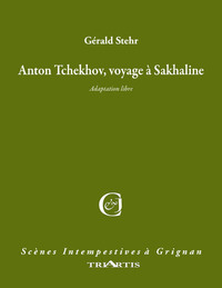 ANTON TCHEKOV, VOYAGE A SAKHALINE