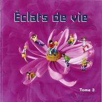 Eclats de Vie tome 3 - livre de l'enfant - 8/9 ans