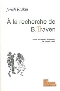 A LA RECHERCHE DE B.TRAVEN