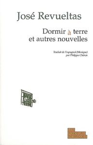 DORMIR A TERRE - ET AUTRES NOUVELLES