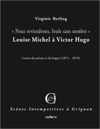 Nous reviendrons, foule sans nombre - louise michel a victor hugo