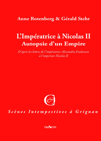L'IMPERATRICE A NICOLAS II AUTOPSIE D'UN EMPIRE