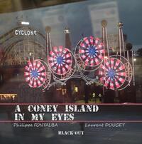 A CONEY ISLAND IN MY EYES - L'ENVERS DE NEW-YORK AND (THE) US