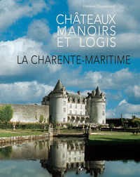 Charente-maritime châteaux manoirs et logis