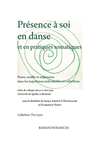 Présence à soi en danse et en pratiques somatiques